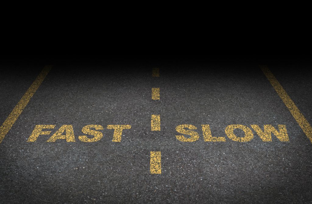 Go slow to go fast